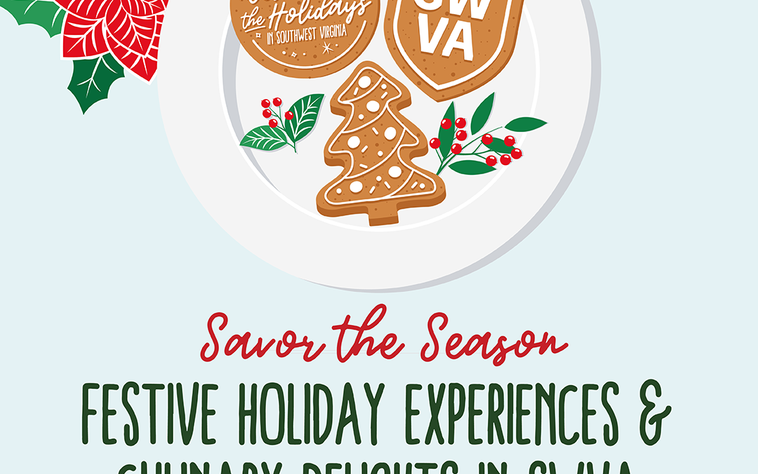 Savor the Season: Festive Holiday Experiences & Culinary Delights in SWVA